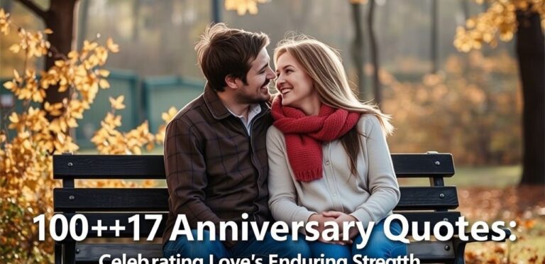 100+ 17 Year Anniversary Quotes Celebrating Love's Enduring Strength